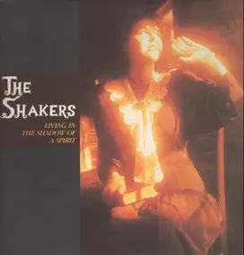 Shakers - Living In The Shadow  Of A Spirit