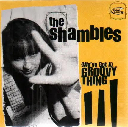 The Shambles - (We've Got A) Groovy Thing