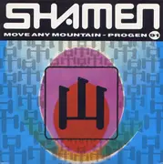 7'' - The Shamen - Move Any Mountain - Progen 91