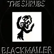 12'' - The Shrubs - Blackmailer