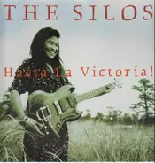 The Silos - Hasta La Victoria!