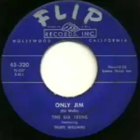 Six Teens - Only Jim / My Special Guy