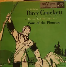 The Sons of the Pioneers - The Ballad Of Davy Crockett / The Grave Yard Filler Of The West