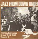 LP - The Southern Jazz Group - Jazz From Down Under Vol. 4 - The Southern Jazz Group 1946-1950