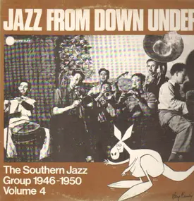 The Southern Jazz Group - Jazz From Down Under Vol. 4 - The Southern Jazz Group 1946-1950