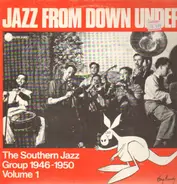 The Southern Jazz Group - Jazz From Down Under Vol. 1 - The Southern Jazz Group 1946-1950