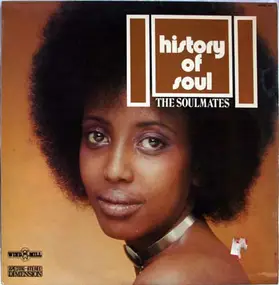 The Soulmates - History Of Soul