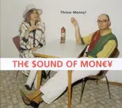 The Sound of Money - Throw Money!