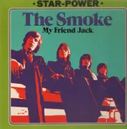 The Smoke - My Friend Jack