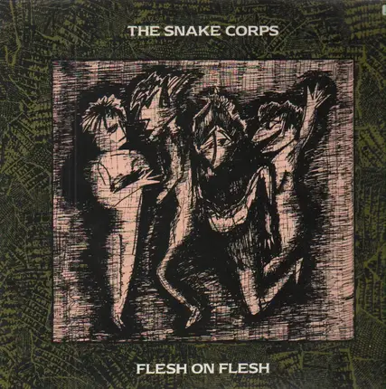 Snake Corps - Flesh On Flesh