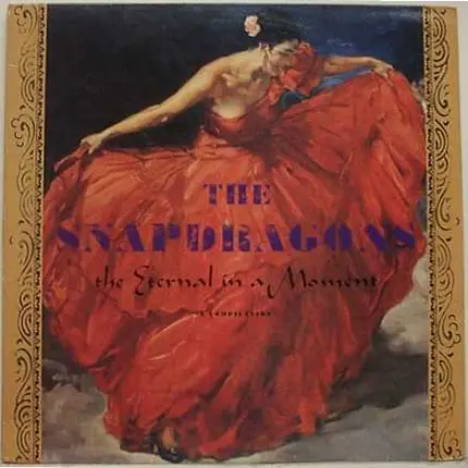 The Snapdragons - The Eternal In A Moment