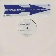 Space Frog Feat.The  Grim Reaper - (X-Ray) Follow Me 2002 (Part Two)