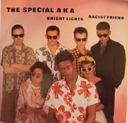 The Special AKA - Racist Friend / Bright Lights