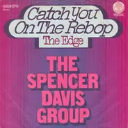 The Spencer Davis Group - Catch You On The Rebop