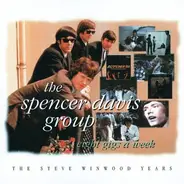 The Spencer Davis Group - Eight Gigs A Week - The Steve Winwood Years