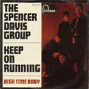 7'' - The Spencer Davis Group - Keep On Running / High Time Baby