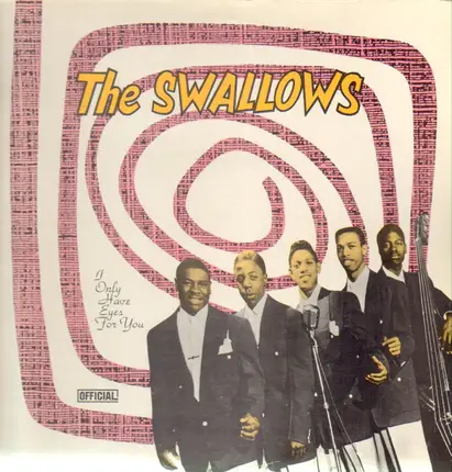 The Swallows - I Only Have Eyes For You