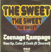 7'' - The Sweet - Teenage Rampage / Own Up, Take A Look At Yourself