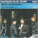 7inch Vinyl Single - The Swinging Blue Jeans - Whole Lotta Trouble / You Win Again
