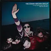 LP - The Stanky Brown Group - If The Lights Don't Get You The Helots Will