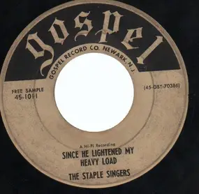 The Staple Singers - Since He Lightened My Heavy Load / Low Is The Way