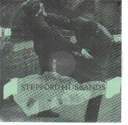 The Stepford Husbands - Seeing Is Believing / I'm Rode Out