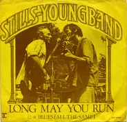The Stills-Young Band - Long May You Run / 12-8 Blues (All The Same)