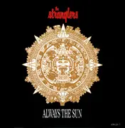 7'' - The Stranglers - Always The Sun