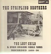 The Stripling Brothers - The Lost Child & Other Original Fiddle Tunes Recorded 1928-36