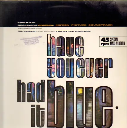 The Style Council - Have You Ever Had It Blue