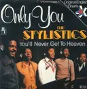 7'' - The Stylistics - Only You (And You Alone)