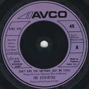 7'' - The Stylistics - Can't Give You Anything (But My Love)