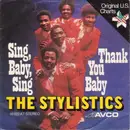 7'' - The Stylistics - Sing Baby Sing / Thank You Baby