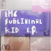 EP - The Subliminal Kid - The Subliminal Kid EP