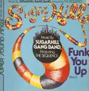 12'' - Sugarhill Gang Band Featuring Sequence - Funk You Up (Part 2)