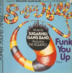 Sugar Hill Gang - Funk You Up (Part 2)