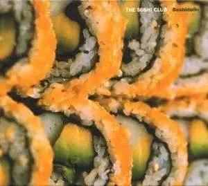 The Sushi Club - Sushidelic
