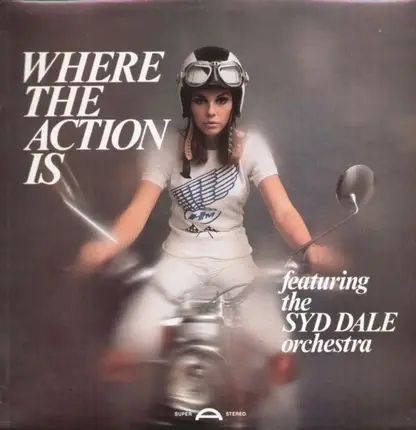 The Syd Dale Orchestra - Where The Action Is