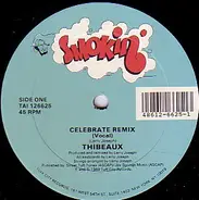 Thibeaux - Celebrate (Remix)