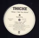12inch Vinyl Single - Thicke - When I Get You Alone