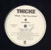 Thicke - When I Get You Alone
