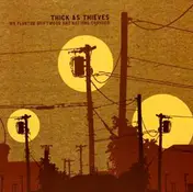 Thick As Thieves - We Planted Driftwood And Nothing Changed