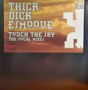 12inch Vinyl Single - Thick Dick AKA E-Smoove - Touch The Sky (The Vocal Mixes)