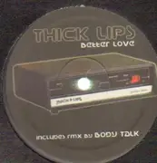 12'' - Thick Lips - Better Love