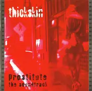 CD - Thick Skin - Prostitute The Soundtrack