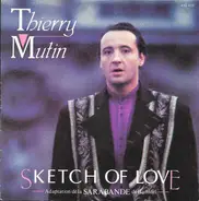 Thierry Mutin - Sketch Of Love - Adaptation De La Sarabande De Haendel