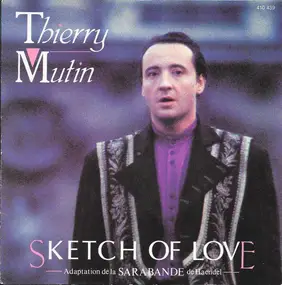 Thierry Mutin - Sketch Of Love - Adaptation De La Sarabande De Haendel