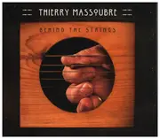 CD - Thierry Massoubre - Behind The Strings - Digipak
