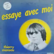 Thierry Moreau - Essaye Avec Moi / J'Ai Besoin D'Air