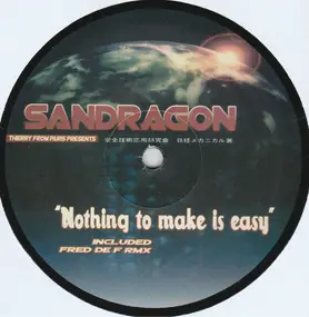 Thierry From Paris Presents Sandragon - Nothing To Make Is Easy